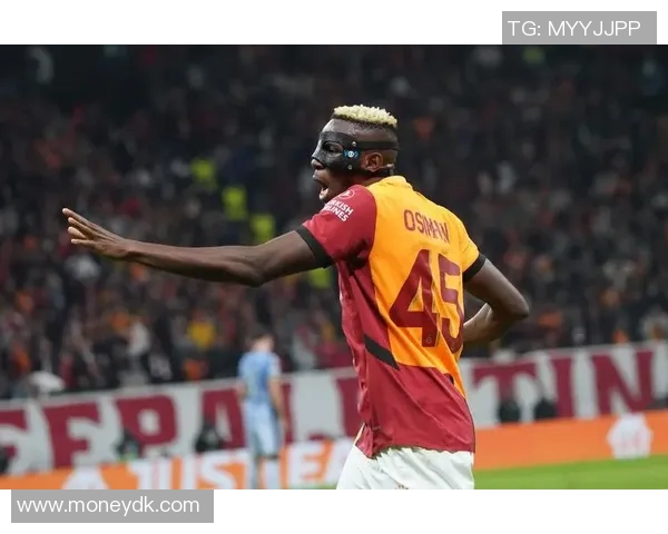 奥斯梅恩精彩破门助力加拉塔萨雷赢得关键胜利