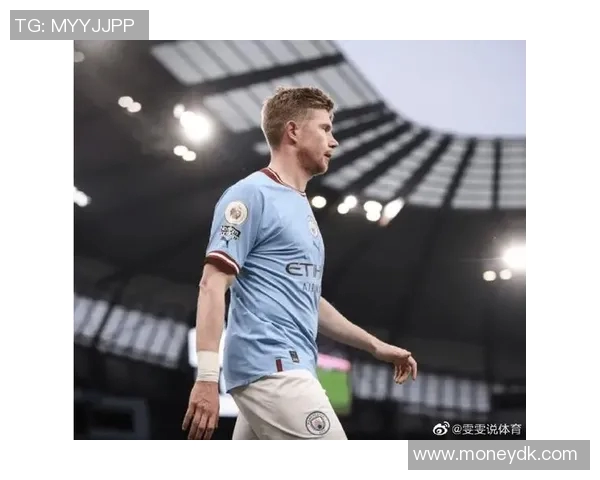 德布劳内精彩助攻助力曼城再创佳绩展现球队默契配合